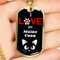 I Love My Maine Coon Cat Necklace Stainless Steel or 18k Gold Dog Tag 24" Chain-Express Your Love Gifts