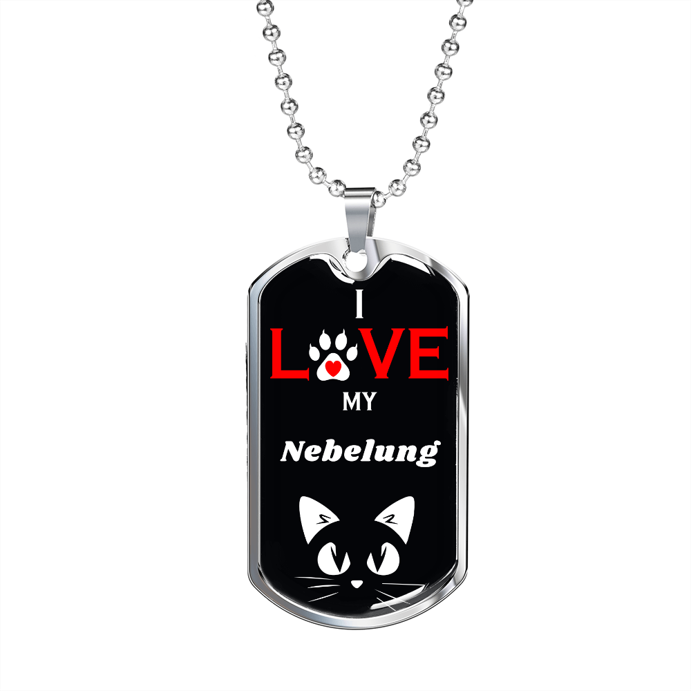 I Love My Nebelung Cat Necklace Stainless Steel or 18k Gold Dog Tag 24" Chain-Express Your Love Gifts