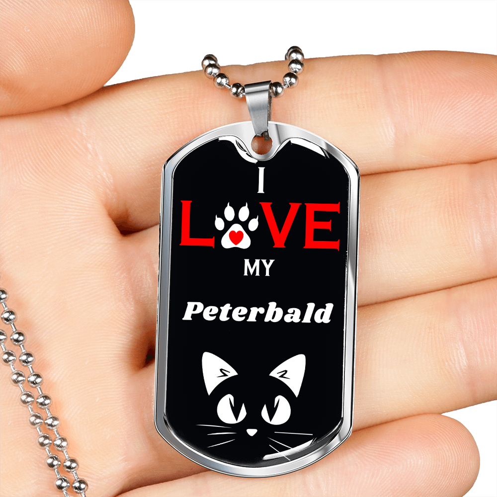 I Love My Peterbald Cat Necklace Stainless Steel or 18k Gold Dog Tag 24" Chain-Express Your Love Gifts