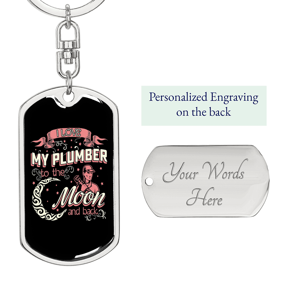 I Love My Plumber Swivel Keychain Dog Tag Stainless Steel or 18k Gold-Express Your Love Gifts