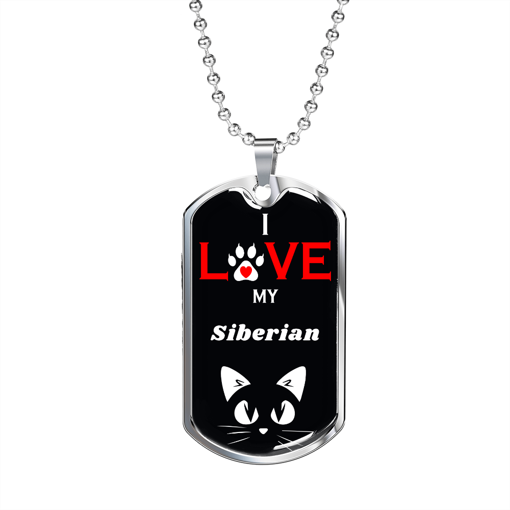 I Love My Siberian Cat Necklace Stainless Steel or 18k Gold Dog Tag 24" Chain-Express Your Love Gifts