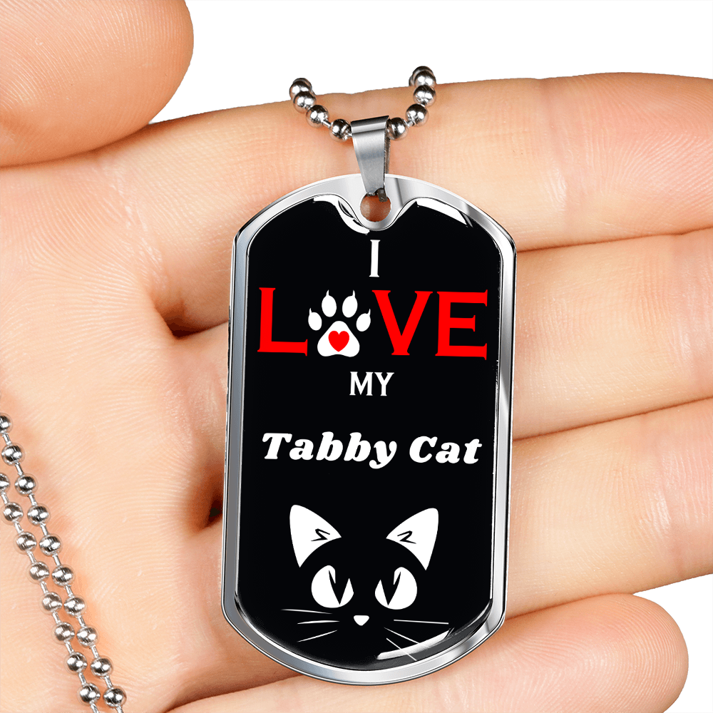 I Love My Tabby Cat Cat Necklace Stainless Steel or 18k Gold Dog Tag 24" Chain-Express Your Love Gifts