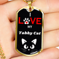 I Love My Tabby Cat Cat Necklace Stainless Steel or 18k Gold Dog Tag 24" Chain-Express Your Love Gifts