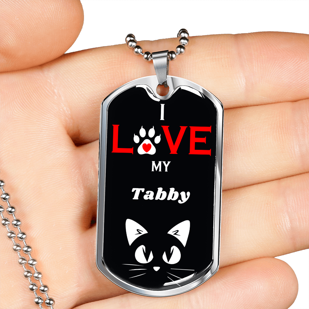 I Love My Tabby Cat Necklace Stainless Steel or 18k Gold Dog Tag 24" Chain-Express Your Love Gifts