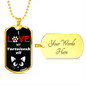 I Love My Tortoiseshell Cat Necklace Stainless Steel or 18k Gold Dog Tag 24" Chain-Express Your Love Gifts