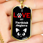 I Love My Turkish Angora Cat Necklace Stainless Steel or 18k Gold Dog Tag 24" Chain-Express Your Love Gifts