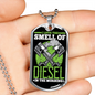I Love The Smell Of Diesel Dog Tag Stainless Steel or 18k Gold 24" Chain-Express Your Love Gifts