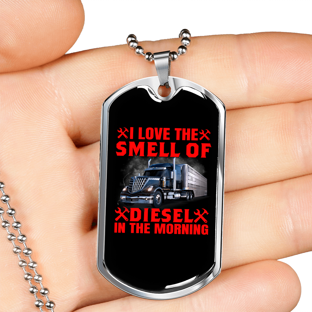 I Love The Smell Of Diesel Trucker Dog Tag Stainless Steel or 18k Gold 24" Chain-Express Your Love Gifts