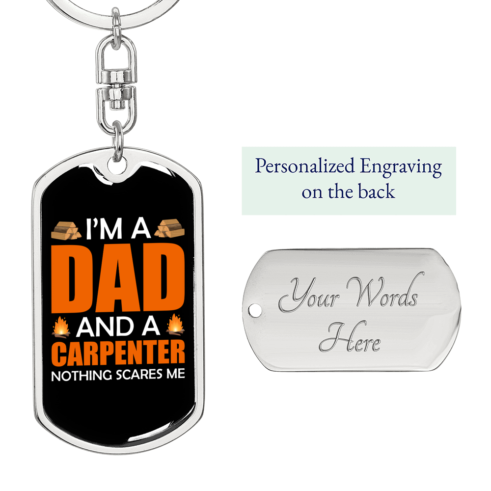 I'm A Carpenter Dad Swivel Keychain Woodworker Dog Tag Stainless Steel or 18k Gold-Express Your Love Gifts