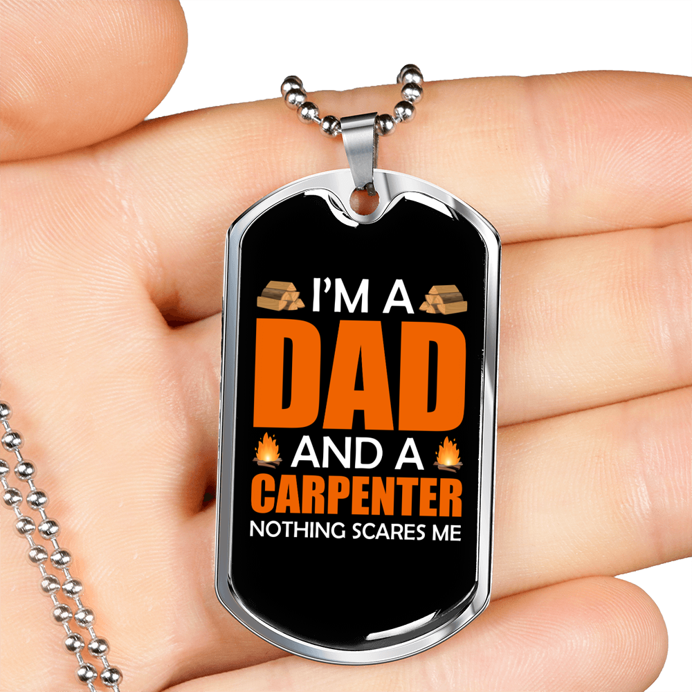 I'm A Carpenter Woodworker Dad Dog Tag Stainless Steel or 18k Gold W 24"-Express Your Love Gifts