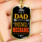 I'm A Dad And A Diesel Mechanic Dog Tag Stainless Steel or 18k Gold 24" Chain-Express Your Love Gifts