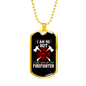 I'm A Hot Firefighter Gift Stainless Steel or 18k Gold Dog Tag 24" Chain-Express Your Love Gifts