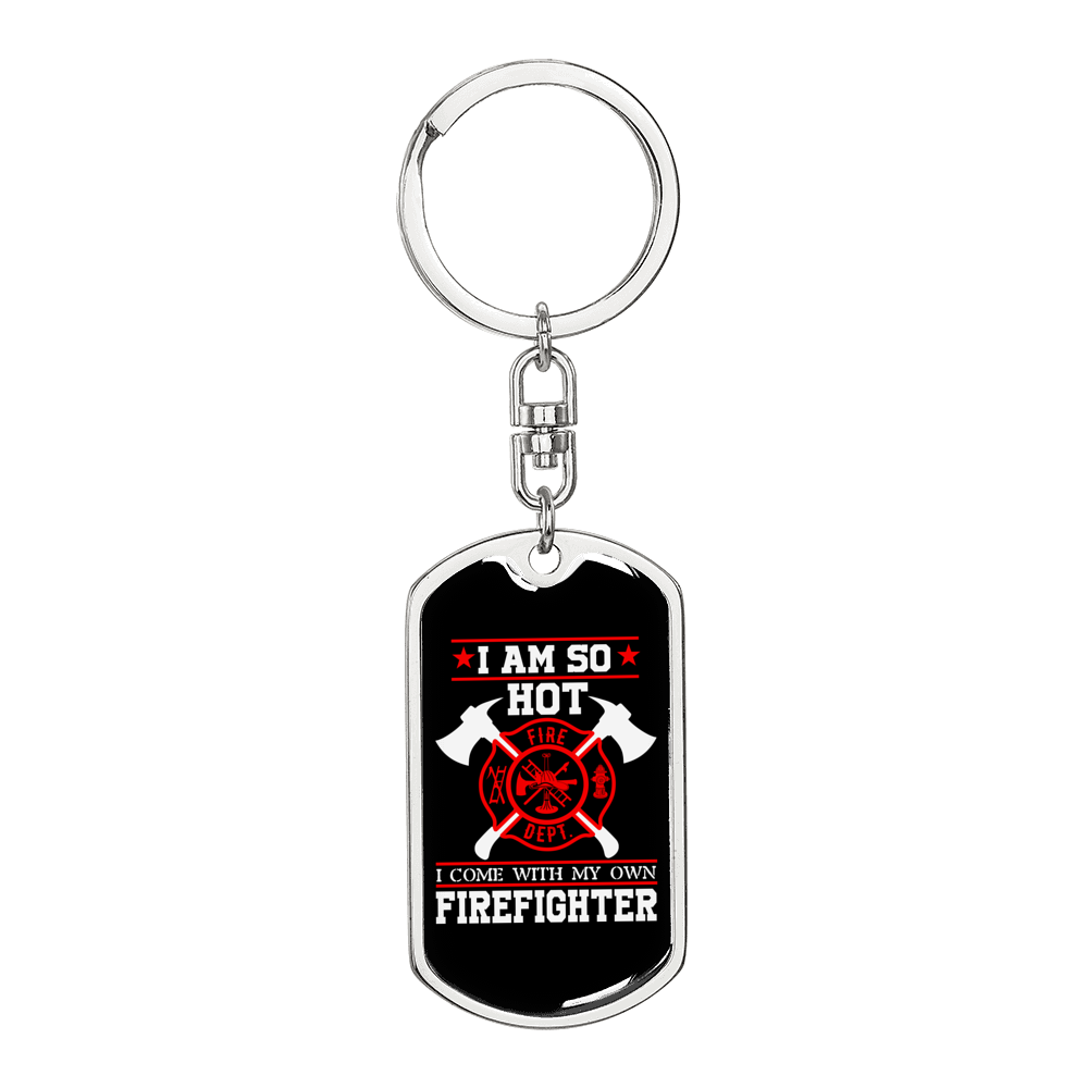 I'm A Hot Firefighter Keychain Stainless Steel or 18k Gold Dog Tag Keyring-Express Your Love Gifts
