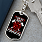 I'm A Hot Firefighter Keychain Stainless Steel or 18k Gold Dog Tag Keyring-Express Your Love Gifts
