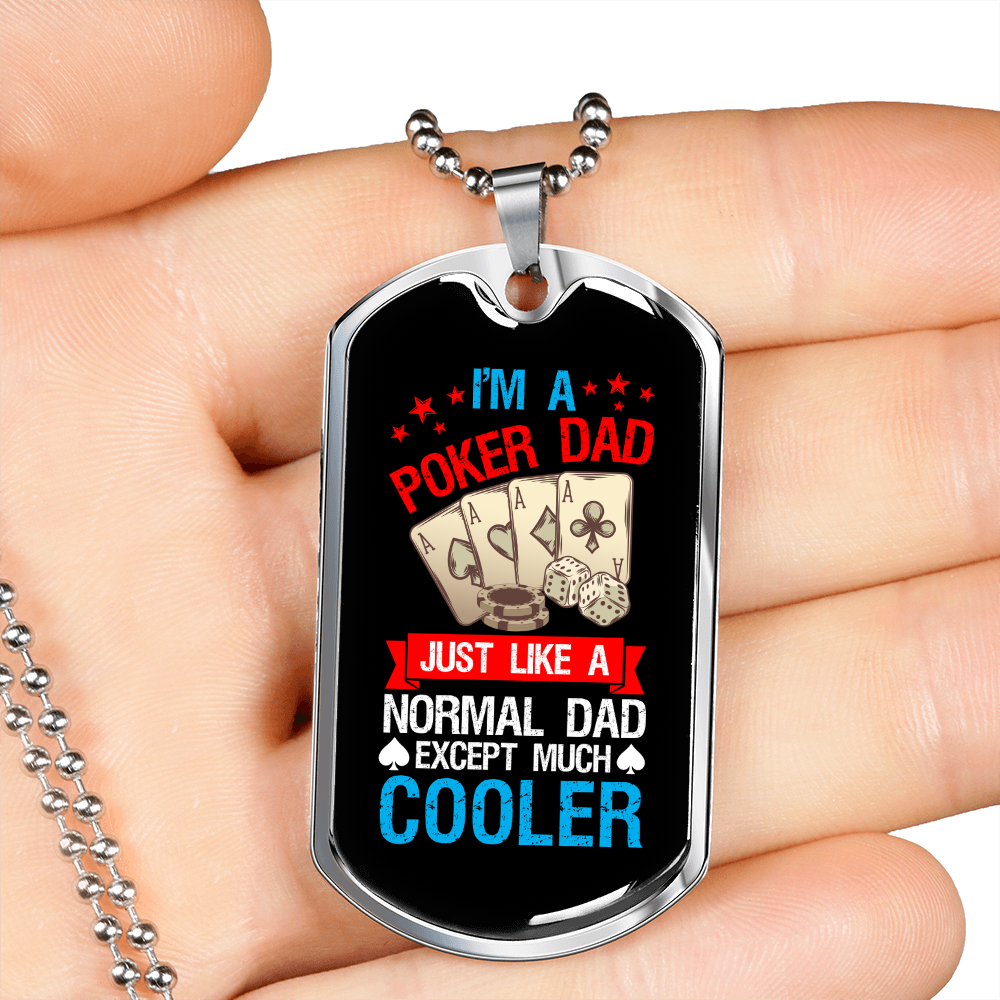 I'm a Poker Dad Gambler Necklace Stainless Steel or 18k Gold Dog Tag 24" Chain-Express Your Love Gifts