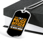 I'm A Police Officer I'm Never Wrong Necklace Stainless Steel or 18k Gold Dog Tag 24"-Express Your Love Gifts