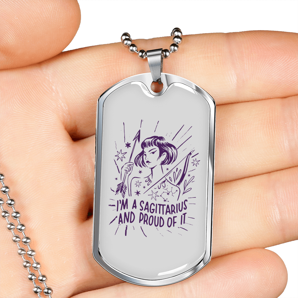 I'm a Sagittarius and Proud of It Zodiac Necklace Stainless Steel or 18k Gold Dog Tag 24" Chain-Express Your Love Gifts