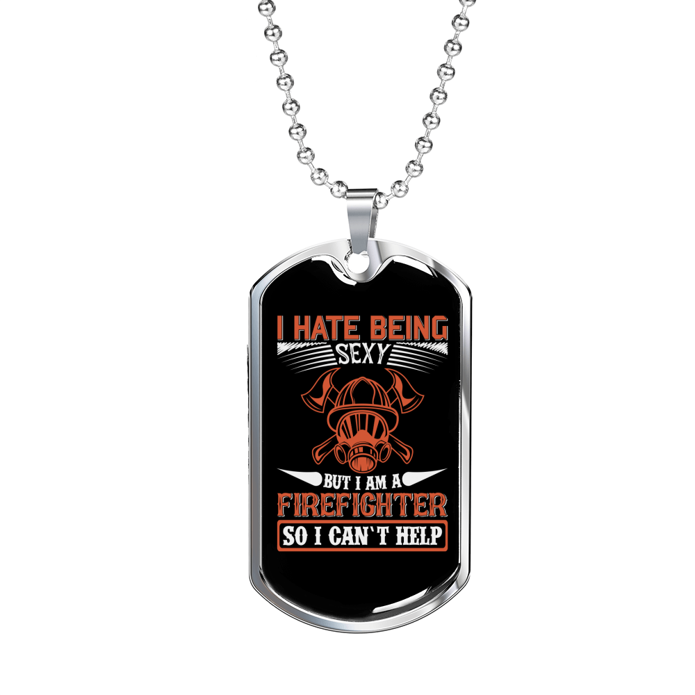 I'm A Sexy Firefighter Gift Stainless Steel or 18k Gold Dog Tag 24" Chain-Express Your Love Gifts