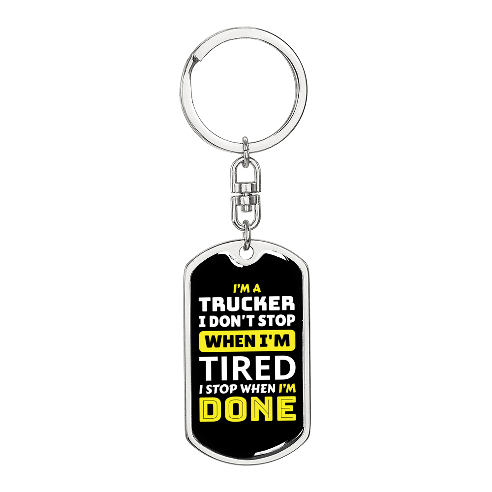 I'm A Trucker I Don'T Stop Swivel Keychain Dog Tag Stainless Steel or 18k Gold-Express Your Love Gifts