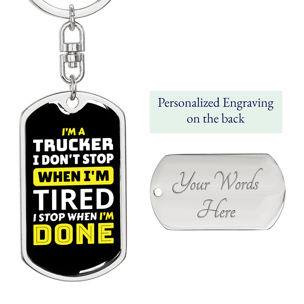 I'm A Trucker I Don'T Stop Swivel Keychain Dog Tag Stainless Steel or 18k Gold-Express Your Love Gifts