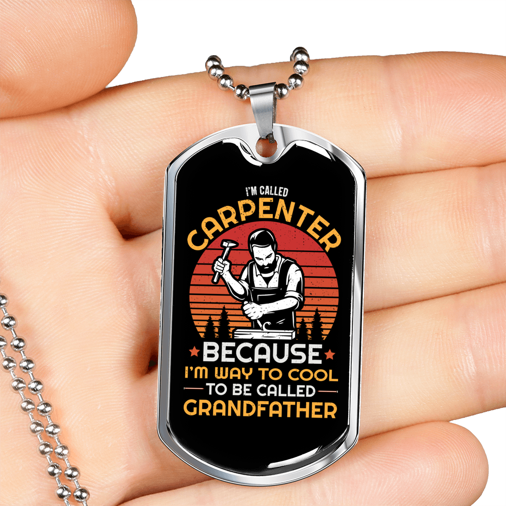 I'm Called Carpenter Woodworker Dog Tag Stainless Steel or 18k Gold W 24"-Express Your Love Gifts