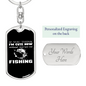 I'm Cute Now Fishing Keychain Stainless Steel or 18k Gold Dog Tag Keyring-Express Your Love Gifts
