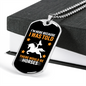 I'm Here Because of Horses Horse Necklace Stainless Steel or 18k Gold Dog Tag 24" Chain-Express Your Love Gifts