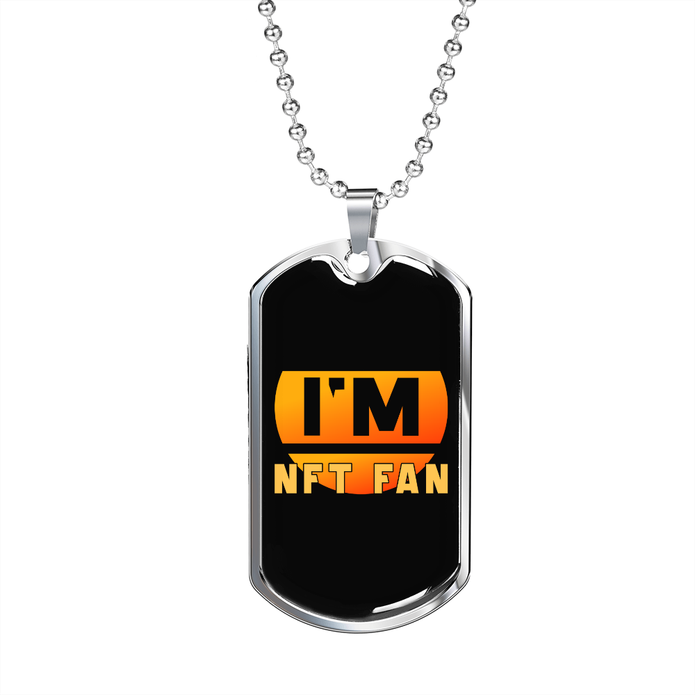 I'm NFT Fan Crypto Necklace Stainless Steel or 18k Gold Dog Tag 24" Chain-Express Your Love Gifts