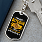 I'm Not Bitcoin Addict Crypto Keychain Stainless Steel or 18k Gold Dog Tag Keyring-Express Your Love Gifts