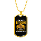 I'm Not Bitcoin Addict Crypto Necklace Stainless Steel or 18k Gold Dog Tag 24" Chain-Express Your Love Gifts