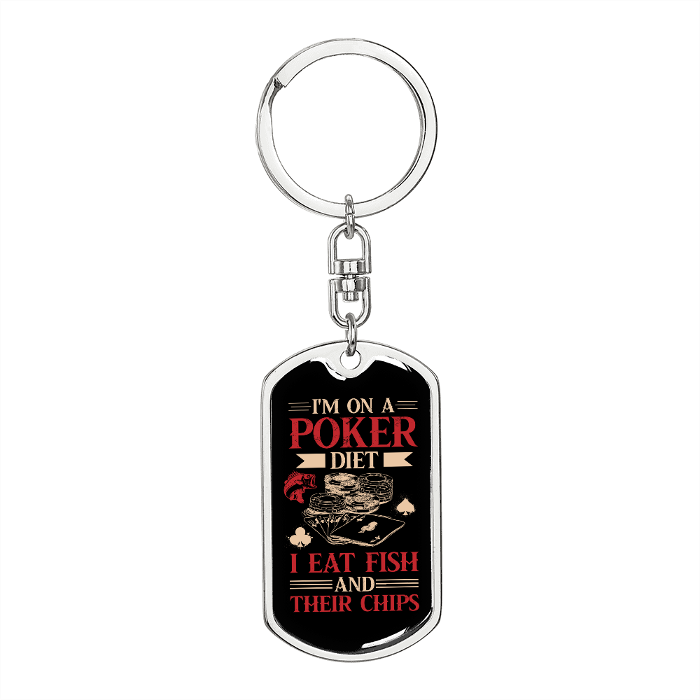 I'm On A Poker Diet Gambler Keychain Stainless Steel or 18k Gold Dog Tag Keyring-Express Your Love Gifts