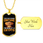 I'm Really a Crypto Crypto Necklace Stainless Steel or 18k Gold Dog Tag 24" Chain-Express Your Love Gifts