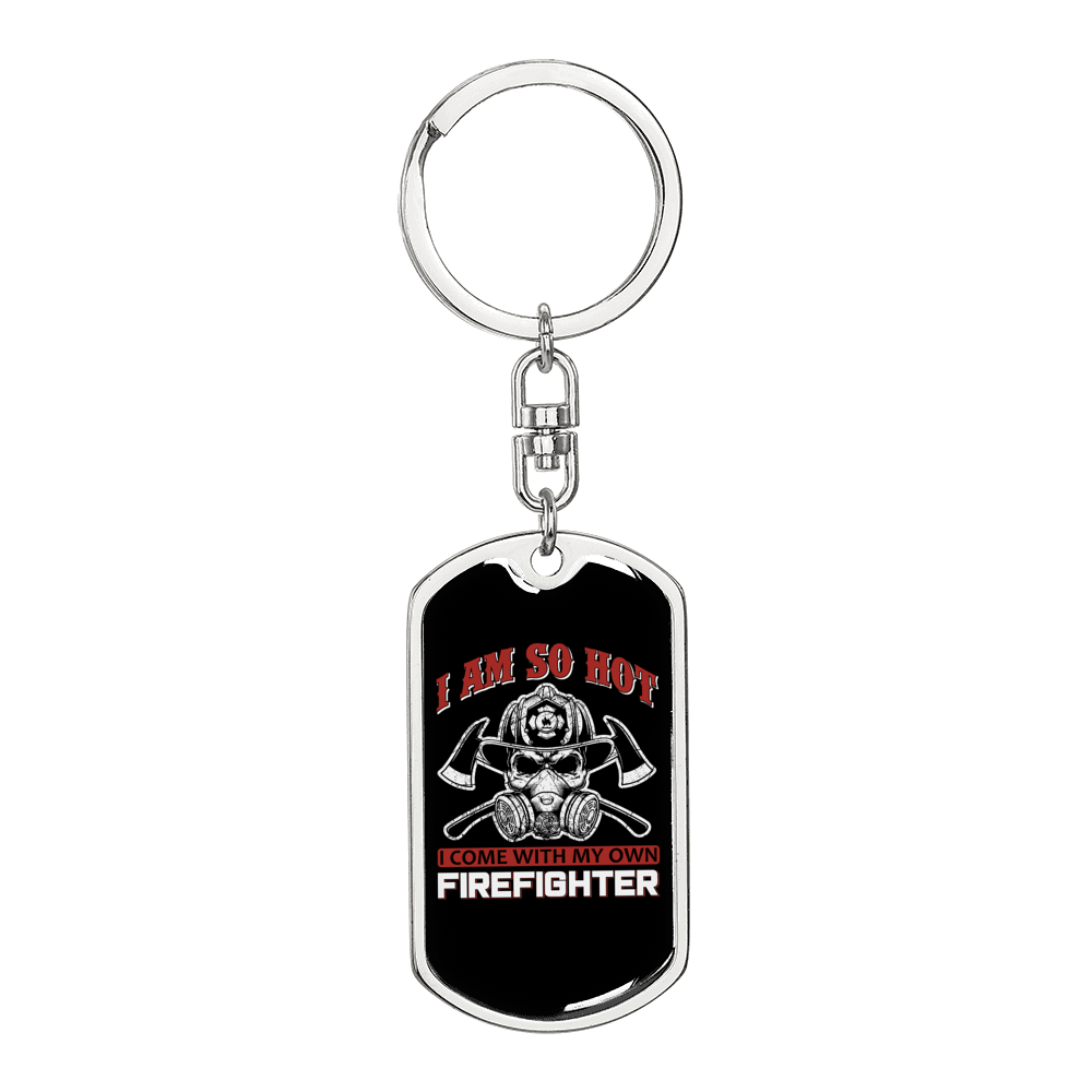 I'm So Hot Firefighter Keychain Stainless Steel or 18k Gold Dog Tag Keyring-Express Your Love Gifts