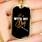 I'm With My Dog Necklace Stainless Steel or 18k Gold Dog Tag 24" Chain-Express Your Love Gifts