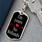 I'm Yours No Refund Keychain Stainless Steel or 18k Gold Dog Tag Keyring-Express Your Love Gifts