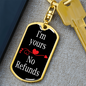 I'm Yours No Refund Keychain Stainless Steel or 18k Gold Dog Tag Keyring-Express Your Love Gifts