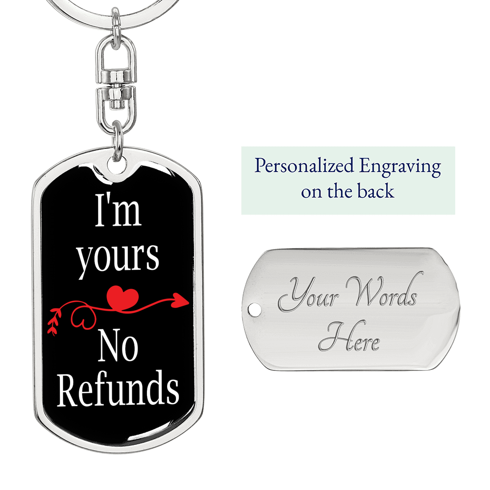 I'm Yours No Refund Keychain Stainless Steel or 18k Gold Dog Tag Keyring-Express Your Love Gifts