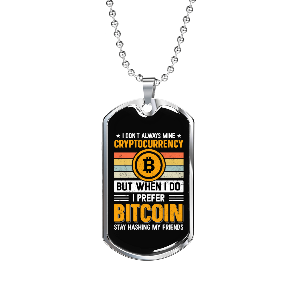 I Prefer Bitcoin Crypto Necklace Stainless Steel or 18k Gold Dog Tag 24" Chain-Express Your Love Gifts