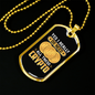 I Really Do Need Crypto Crypto Necklace Stainless Steel or 18k Gold Dog Tag 24" Chain-Express Your Love Gifts