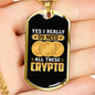 I Really Do Need Crypto Crypto Necklace Stainless Steel or 18k Gold Dog Tag 24" Chain-Express Your Love Gifts
