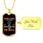 I Shot To Kill Necklace Stainless Steel or 18k Gold Dog Tag 24" Chain-Express Your Love Gifts