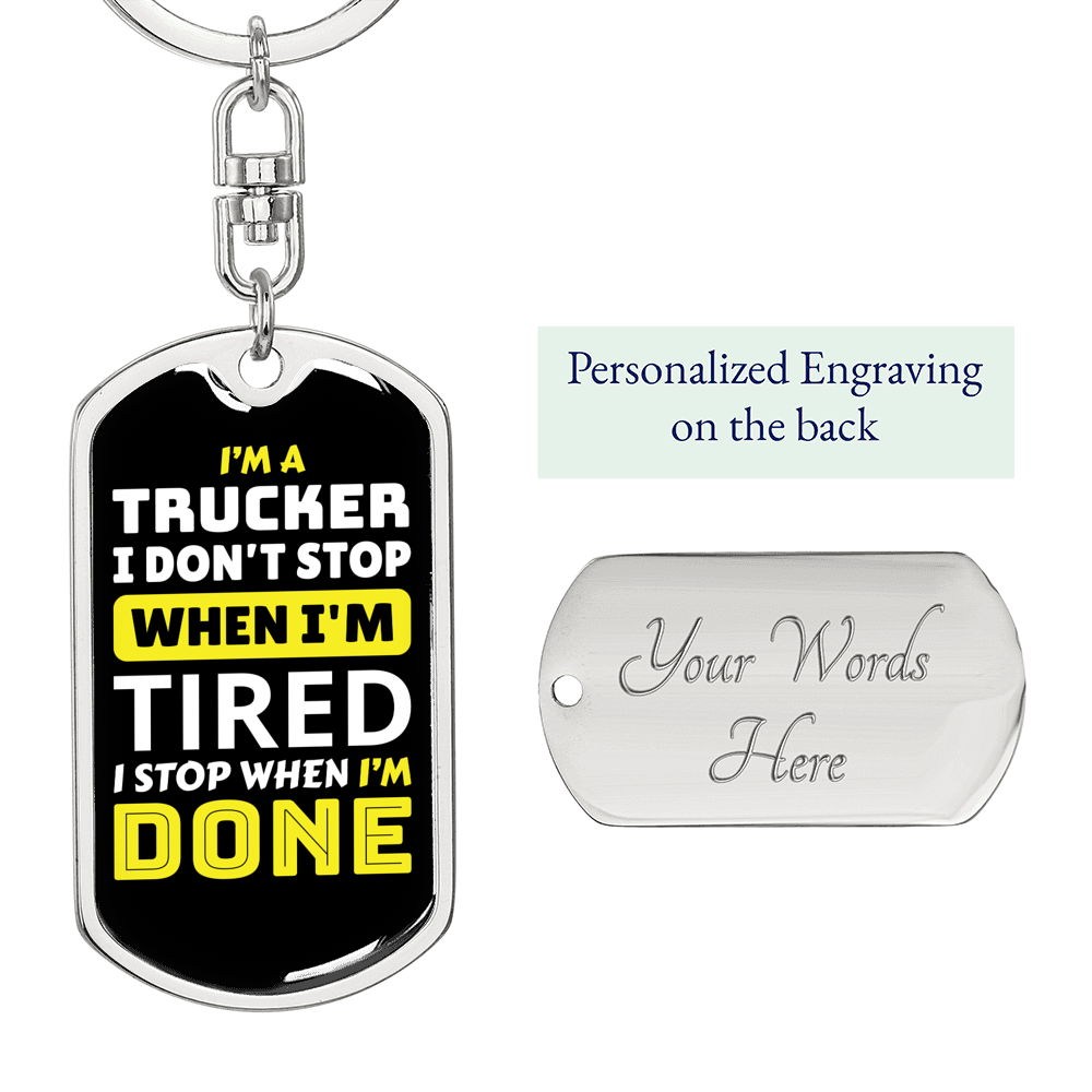 I Stop When Done Swivel Trucker Keychain Dog Tag Stainless Steel or 18k Gold-Express Your Love Gifts