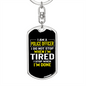 I Stop When I'm Done Keychain Stainless Steel or 18k Gold Dog Tag Keyring-Express Your Love Gifts