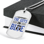 I Support The Guys In Blue Necklace Stainless Steel or 18k Gold Dog Tag 24"-Express Your Love Gifts