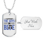I Support The Guys In Blue Necklace Stainless Steel or 18k Gold Dog Tag 24"-Express Your Love Gifts