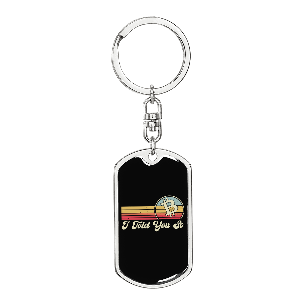I Told You So Crypto Keychain Stainless Steel or 18k Gold Dog Tag Keyring-Express Your Love Gifts