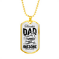 I Turned Out Awesome Dad Necklace Stainless Steel or 18k Gold Dog Tag 24" Chain-Express Your Love Gifts