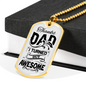 I Turned Out Awesome Dad Necklace Stainless Steel or 18k Gold Dog Tag 24" Chain-Express Your Love Gifts