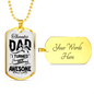 I Turned Out Awesome Dad Necklace Stainless Steel or 18k Gold Dog Tag 24" Chain-Express Your Love Gifts