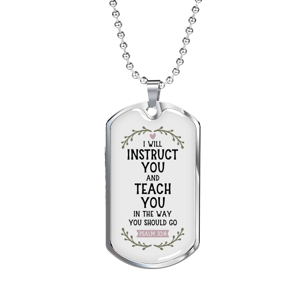 I Will Instruct You Christian Necklace Stainless Steel or 18k Gold Dog Tag 24" Chain-Express Your Love Gifts